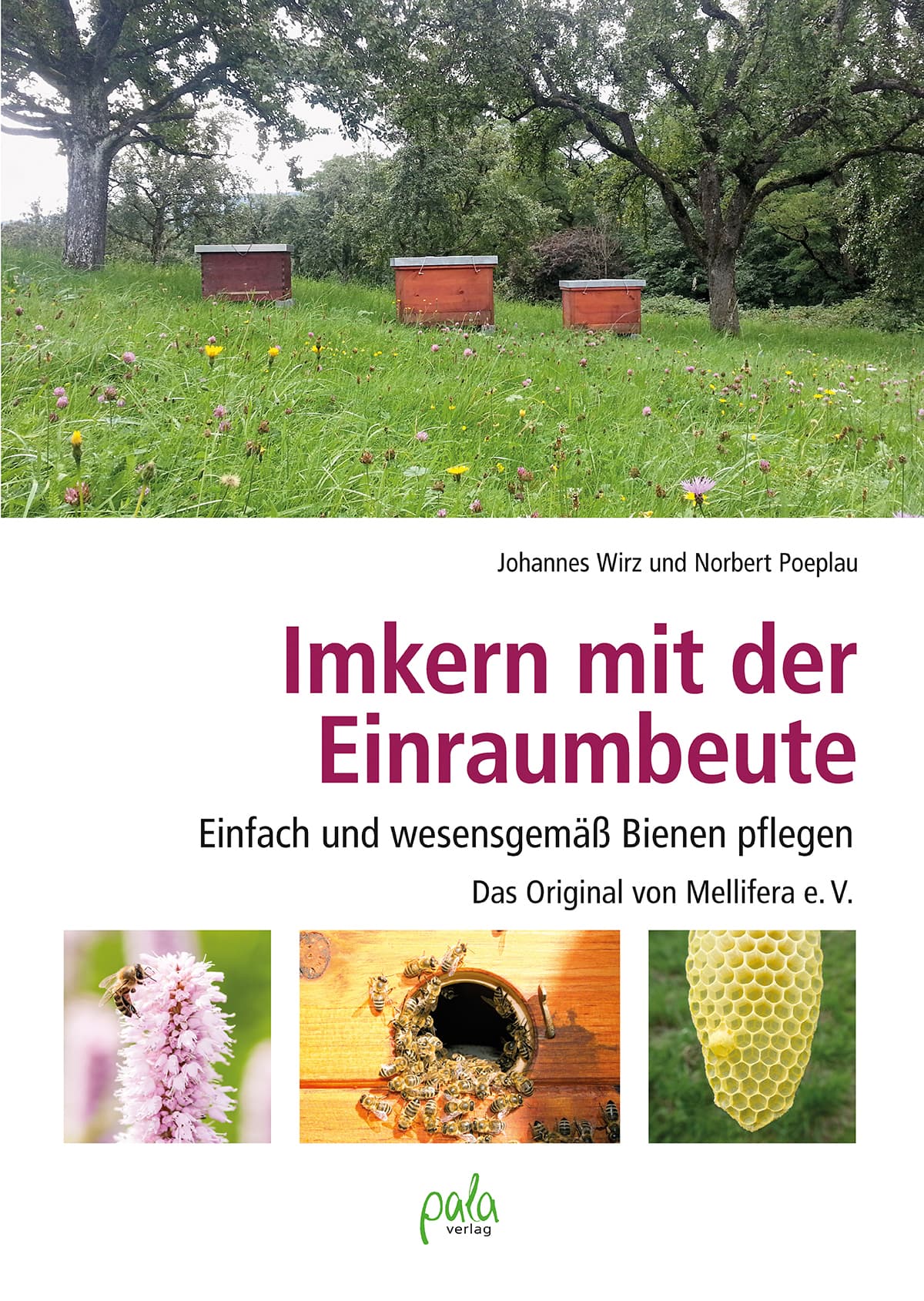 Imkern mit der Einraumbeute, das Original von Mellifera e.V., J. Wirz, N. Poeplau, pala Verlag