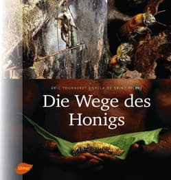 Die Wege des Honigs, É.Tourneret, S. de Saint Pierre, Ulmer Verlag